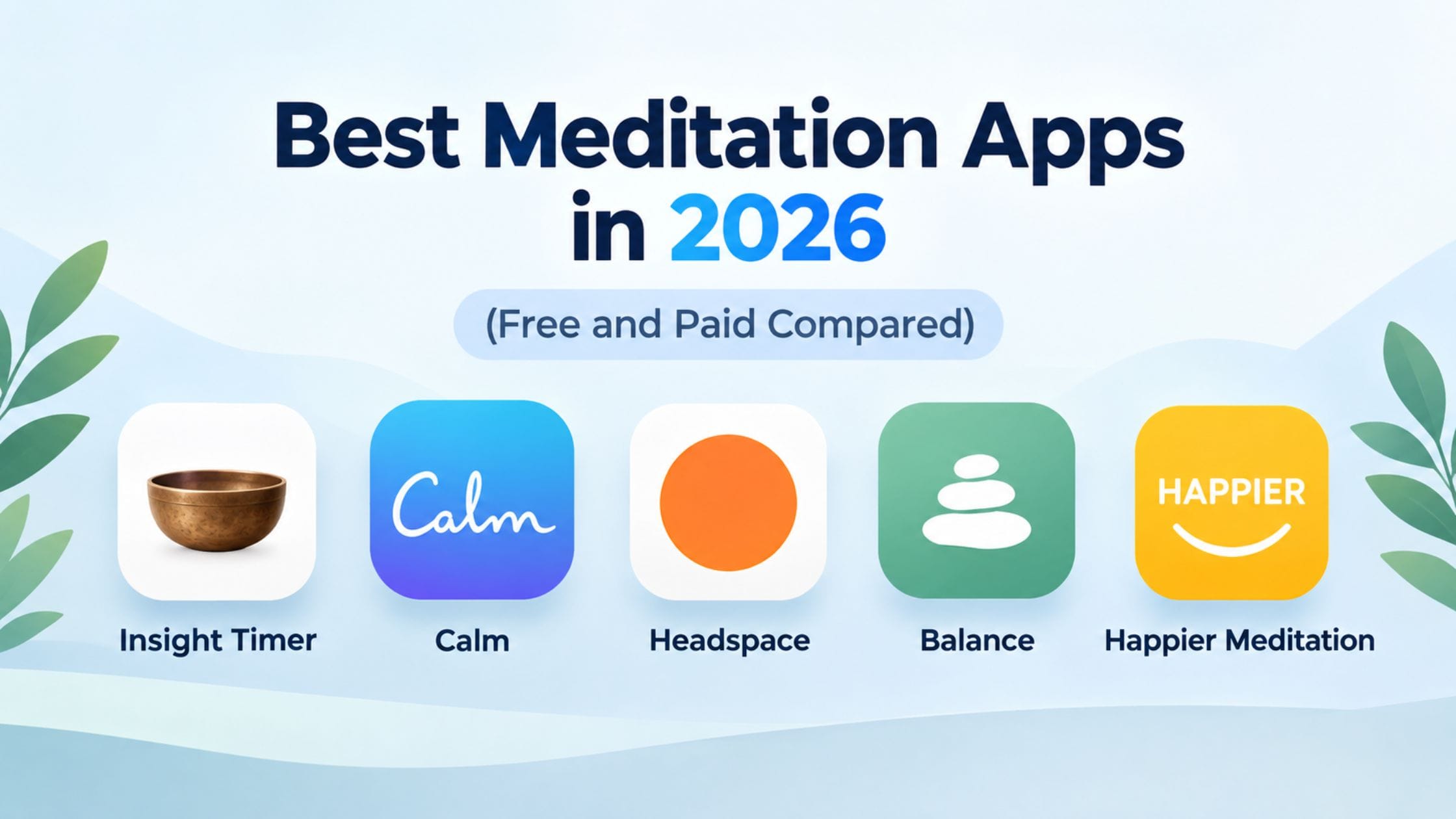 Best Meditation Apps in 2026 (Free and Paid Compared) 1 best meditation apps comparison 2026