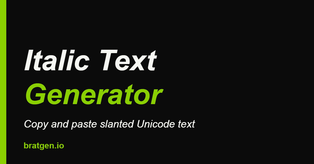 Italic text generator showing slanted copy and paste text on a black and green background